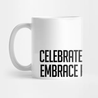 Celebrate Love, Embrace Pride Mug